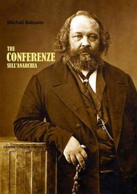 Bild vom Artikel Tre Conferenze sull'Anarchia vom Autor Michail Bakunin
