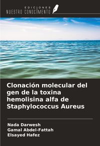 Produktbild: Clonaci&oacute;n molecular del gen de la toxina hemolisina alfa de Staphylococcus Aureus