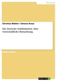 Produktbild: Die deutsche Stahlindustrie