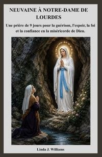 Produktbild: Neuvaine &Agrave; Notre-Dame de Lourdes