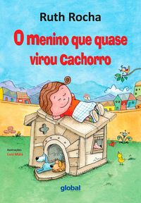 Produktbild: O Menino Que Quase Virou Cachorro