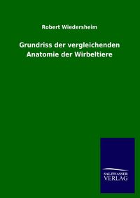 Produktbild: Grundriss der vergleichenden Anatomie der Wirbeltiere