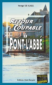 Produktbild: Retour coupable &agrave; Pont-l'Abb&eacute;