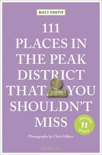 Produktbild: 111 Places in the Peak District That You Shouldn't Miss