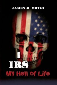 Produktbild: I IRS (My Hell of Life)