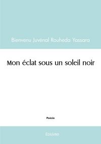 Produktbild: Mon eclat sous un soleil noir