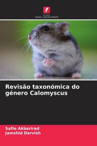 Produktbild: Revis&atilde;o taxon&oacute;mica do g&eacute;nero Calomyscus