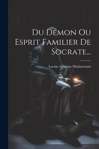 Produktbild: Du D&eacute;mon Ou Esprit Familier De Socrate...