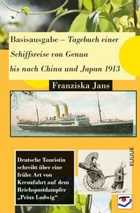 Produktbild: Basisausgabe – Tagebuch einer Schiffsreise von Genua bis nach China und Japan 1913