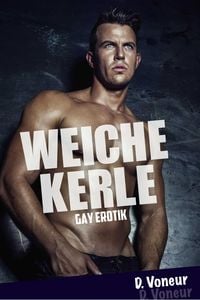 Produktbild: Weiche Kerle: Gay Erotik