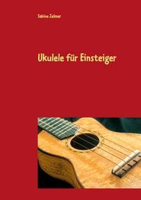 Produktbild: Ukulele f&uuml;r Einsteiger
