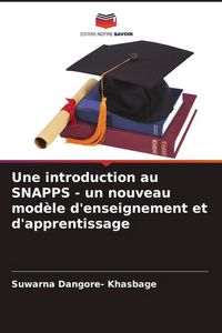 Produktbild: Une introduction au SNAPPS - un nouveau mod&egrave;le d'enseignement et d'apprentissage