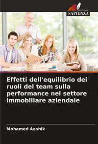 Produktbild: Effetti dell'equilibrio dei ruoli del team sulla performance nel settore immobiliare aziendale