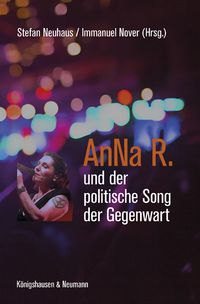 Produktbild: AnNa R. und der politische Song der Gegenwart