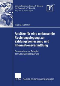 Produktbild: Ans&auml;tze f&uuml;r eine umfassende Rechnungslegung zur Zahlungsbemessung und Informationsvermittlung