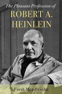 Produktbild: Mendlesohn, F: Pleasant Profession of Robert A. Heinlein