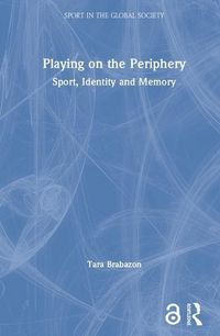 Produktbild: Brabazon, T: Playing on the Periphery