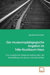 Produktbild: Bruckschen-Kramer, J: Das museumsp&auml;dagogische Angebot im Fel