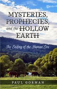 Produktbild: Mysteries, Prophecies, and the Hollow Earth