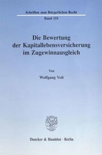 Bild vom Artikel Die Bewertung der Kapitallebensversicherung im Zugewinnausgleich. vom Autor Wolfgang Voit