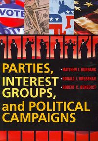Produktbild: Parties, Interest Groups, and Political Campaigns