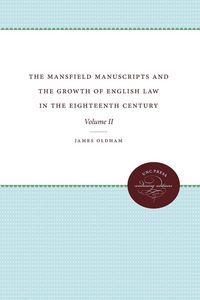 Produktbild: The Mansfield Manuscripts and the Growth of English Law in the Eighteenth Century
