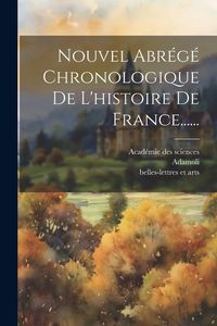 Produktbild: Nouvel Abr&eacute;g&eacute; Chronologique De L'histoire De France......