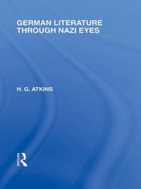 Produktbild: German Literature Through Nazi Eyes (RLE Responding to Fascism)