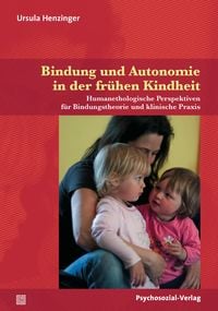 Produktbild: Bindung und Autonomie in der fr&uuml;hen Kindheit