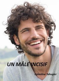 Produktbild: Un m&acirc;le incisif