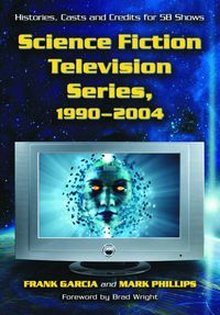 Produktbild: Science Fiction Television Series, 1990-2004: Histories, Casts and Credits for 58 Shows