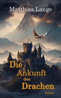 Die Ankunft des Drachen