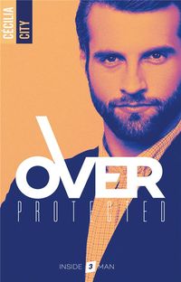 Produktbild: Over protected - tome 3