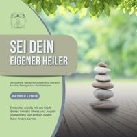 Produktbild: Sei Dein eigener Heiler: Selbstheilungskr&auml;fte wecken &ndash; voller Energie neu durchstarten