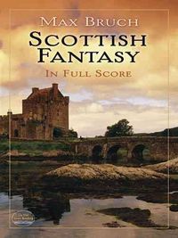 Produktbild: Bruch, M: Scottish Fantasy in Full Score