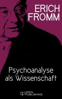 Bild vom Artikel Psychoanalyse als Wissenschaft vom Autor Erich Fromm
