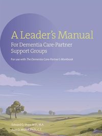 Produktbild: A Leader's Manual for Dementia Care-Partner Support Groups