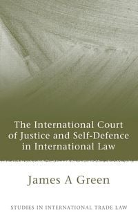 Produktbild: International Court of Justice and Self-Defence in International Law