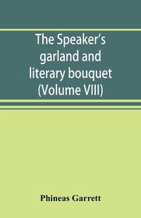 Produktbild: The speaker's garland and literary bouquet. (Volume VIII)
