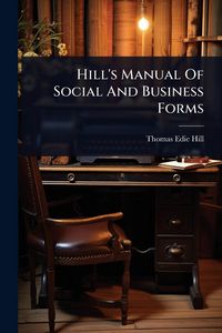 Produktbild: Hill's Manual Of Social And Business Forms