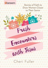 Produktbild: Fresh Encounters W/jesus