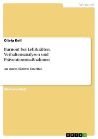 Produktbild: Burnout bei Lehrkr&auml;ften. Verhaltensanalysen und Pr&auml;ventionsma&szlig;nahmen