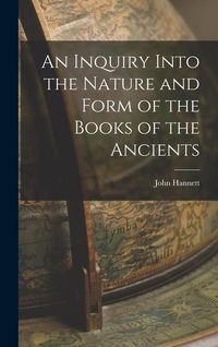 Produktbild: An Inquiry Into the Nature and Form of the Books of the Ancients