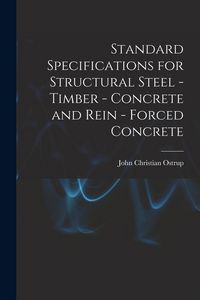 Produktbild: Standard Specifications for Structural Steel - Timber - Concrete and Rein - Forced Concrete