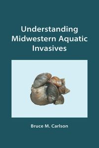 Produktbild: Understanding Midwestern Aquatic Invasives