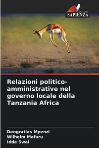 Produktbild: Relazioni politico-amministrative nel governo locale della Tanzania Africa