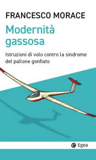 Produktbild: Modernit&agrave; gassosa. Istruzioni di volo contro la sindrome del pallone gonfiato