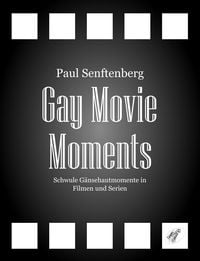Bild vom Artikel Gay Movie Moments vom Autor Paul Senftenberg