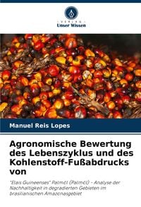 Produktbild: Agronomische Bewertung des Lebenszyklus und des Kohlenstoff-Fu&szlig;abdrucks von