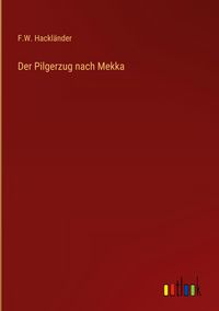 Produktbild: Der Pilgerzug nach Mekka